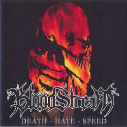 Bloodstream (UK) : Death - Hate - Speed